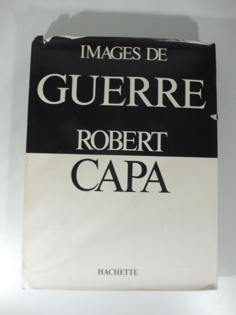 Robert Capa. Images de guerre. Texte francais de J. Peltier